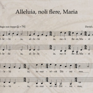 Alleluia, noli flere, Maria S/A PDF Score