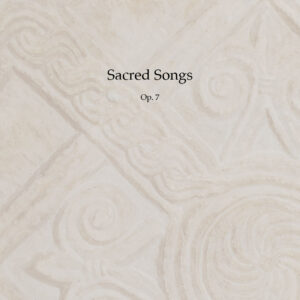 Seven Sacred Songs, Op. 7 - Complete edition PDF Score