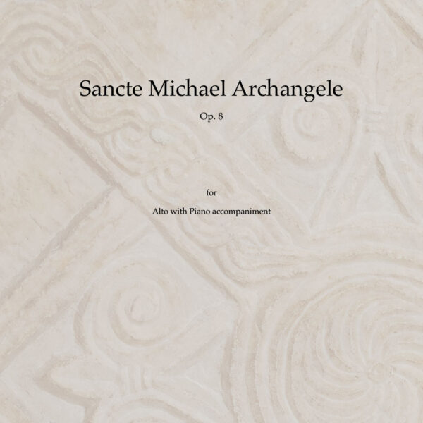 Sancte Michael Archangele, Op. 8 PDF Score